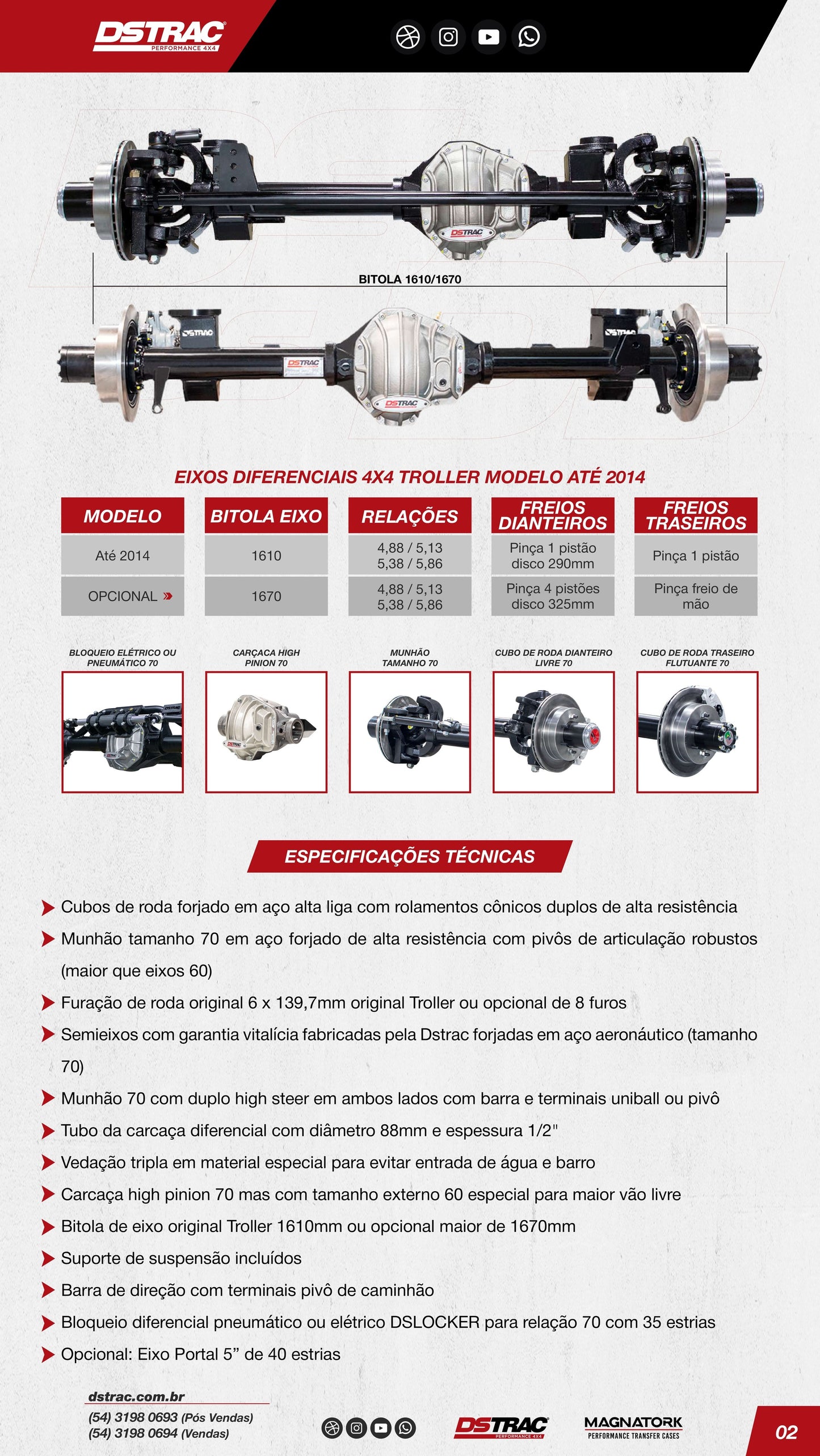 Eixo dianteiro DSTRAC DS76 Troller até 2014
